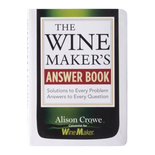 The Wine Maker's Answer Book